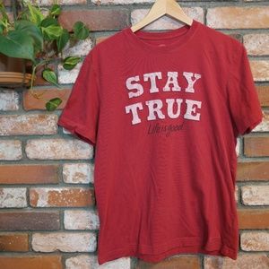 LIFE IS GOOD - STAY TRUE